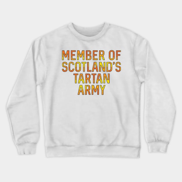 Member of Scotland's Tartan Army, Scottish Lion Rampant Coloured Tartan, Scottish Football Slogan Crewneck Sweatshirt by MacPean